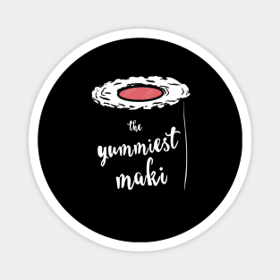 The Yummiest Maki / Yummy Sushi Magnet